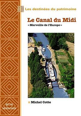 CANAL DU MIDI. MERVEILLE D'EUROPE