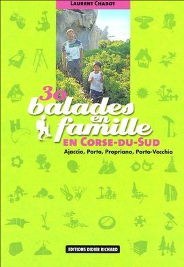 CORSE-DU-SUD, 30 BALADES EN FAMILLE EN