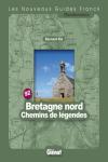 92 BRETAGNE NORD. CHEMINS DE LEGENDES. RANDONNEES -GLENAT