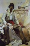 REVES D'AVENTURES 1800-1940