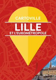 LILLE ET L'EUROMÉTROPOLE [PLANO GUIA] -CARTOVILLE