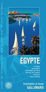 EGYPTE. ENCYCLOPEDIES DU VOYAGE -GALLIMARD