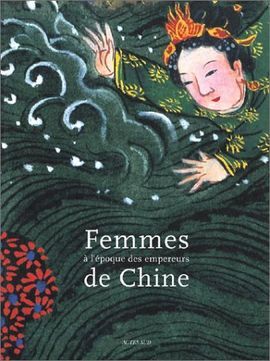 FEMMES A L'EPOQUE DES EMPEREURS DE CHINE