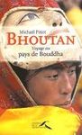 BHOUTAN. VOYAGE AU PAYS DE BOUDDHA