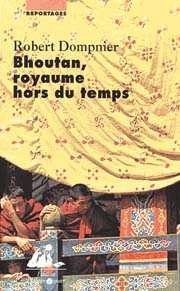 BHOUTAN, ROYAUME HORS DU TEMPS
