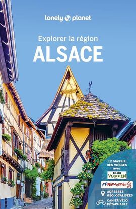 ALSACE, EXPLORER LA REGION -LONELY PLANET