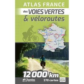 ATLAS FRANCE DES VOIES VERTES & VELOROUTES