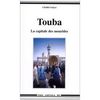 TOUBA. LA CAPITALE DES MOURIDES