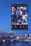 LA-BAS. SOUVENIRS D'UNE ALGERIE PERDUE