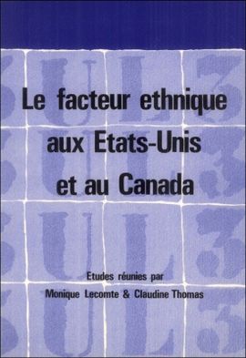 FACTEUR ETHNIQUE AUX ETATS-UNIS ET AU CANADA