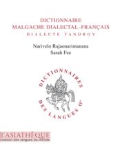 DICTIONAIRE MALGACHE DIALECTAL-FRANEAIS. DIALECTE TANDROY
