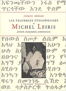 TRAVERSES ETHIOPIENNES DE MICHEL LEIRIS, LES
