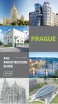 PRAGUE, THE ARCHITECTURE GUIDE