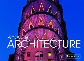 A YEAR IN ARCHITECTURE