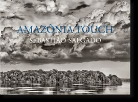 SEBASTIÃO SALGADO. AMAZÔNIA TOUCH