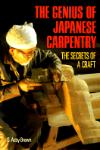 GENIOUS OF JAPAN CARPENTRY, THE