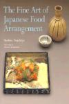 FINE ART OF JAPANESE FOOD ARRANGEMENT, THE