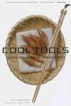 COOL TOOLS. COOKING UTENSILS FROM THE JAPANESE KITCHEN