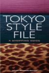 TOKYO STYLE FILE. A SHOPPING GUIDE