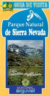 PARQUE NATURAL DE SIERRA NEVADA. GUIA DE VISITA