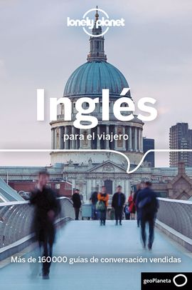 INGLES PARA EL VIAJERO -GEOPLANETA -LONELY PLANET