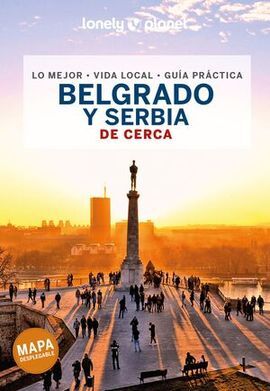 BELGRADO Y SERBIA. DE CERCA -GEOPLANETA -LONELY PLANET