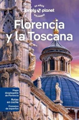 FLORENCIA Y LA TOSCANA -GEOPLANETA -LONELY PLANET