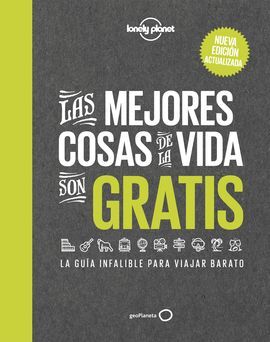 MEJORES COSAS DE LA VIDA SON GRATIS, LAS -LONELY PLANET