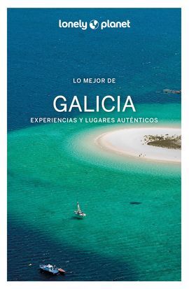 GALICIA, LO MEJOR DE -GEOPLANETA -LONELY PLANET