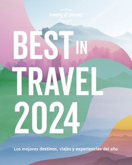 2024 BEST IN TRAVEL -LONELY PLANET