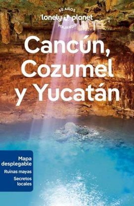 CANCÚN, COZUMEL Y YUCATÁN -GEOPLANETA -LONELY PLANET