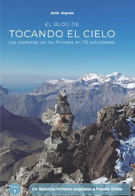 TOMO 1 TOCANDO EL CIELO. LOS TRESMILES DE LOS PIRINEOS EN 70 ACTIVIDADES