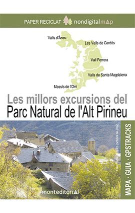 PARC NATURAL DE L'ALT PIRINEU, LES MILLORS EXCURSIONS DEL 1:15.000/20.000-MONT EDITORIAL