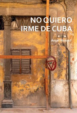 NO QUIERO IRME DE CUBA