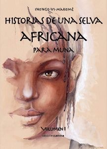 VOL 1. HISTORIAS DE UNA SELVA AFRICANA PARA MUNA