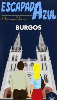 BURGOS -ESCAPADA GUIA AZUL