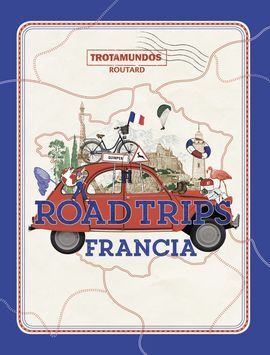 FRANCIA -ROAD TRIPS -TROTAMUNDOS ROUTARD