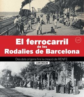 FERROCARRIL DE LES RODALIES DE BARCELONA, EL