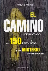 CAMINO DE SANTIAGO EN 150 PREGUNTAS, EL