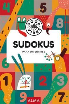 SUDOKUS PARA DIVERTIRSE -GOOD VIBES