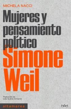 SIMONE WEIL -MUJERES Y PENSAMIENTO POLITICO