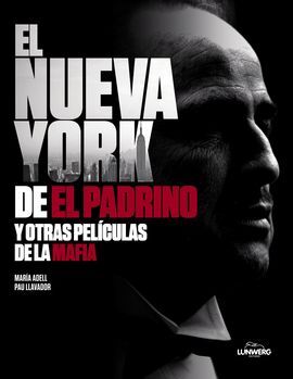 NUEVA YORK DE  EL PADRINO Y OTRAS PELÍCULAS DE LA MAFIA, EL