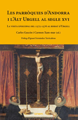 PARRÒQUIES D'ANDORRA I L'ALT URGELL AL SEGLE XVI, LES