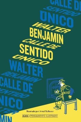 CALLE DE SENTIDO ÚNICO [ILUSTRADO]