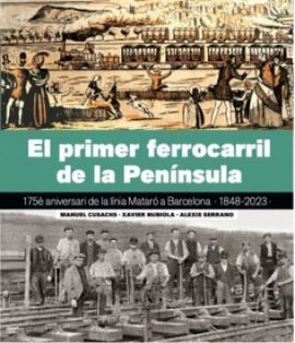 PRIMER FERROCARRIL DE LA PENÍNSULA, EL
