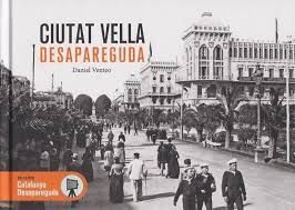 CIUTAT VELLA DESAPAREGUDA