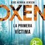OXEN. LA PRIMERA VÍCTIMA