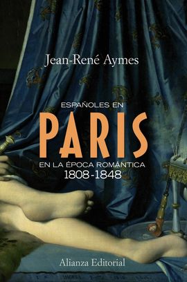 ESPAÑOLES EN PARIS EN LA EPOCA ROMANTICA 1808-1848