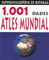 1001 DADES ATLES MUNDIAL -SUPERENCICLOPEDIA DE BUTXACA