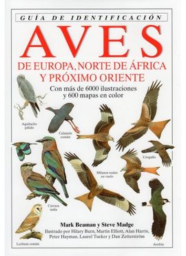 AVES DE EUROPA, NORTE DE AFRICA Y PROXIMO ORIENTE. GUIA DE IDENTI
